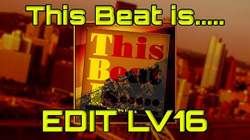 [DDR edit] This Beat is..... CSP lv16