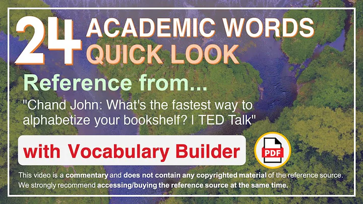 24 Academic Words Quick Look Words Ref from "What's the fastest way to alphabetize [...] | TED"