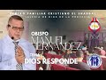 IDP EL Shaddai DIOS RESPONDE Obispo Manuel Hernández