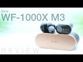 Sony WF-1000XM3 In-Depth Review | The New King of True Wireless Earphones?