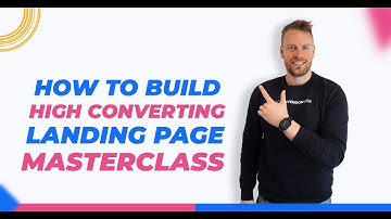 How To Build a High Converting Landing Page Masterclass
