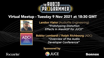 Audio Programmer Virtual Meetup - 09 Nov 21 at 1830 GMT