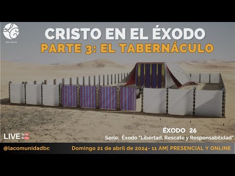 Cristo en el Éxodo - Parte 3: El tabernáculo (Éxodo 26)