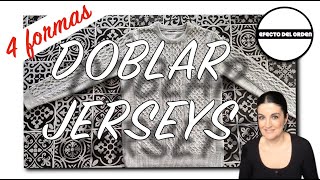 Como DOBLAR JERSEYS de 4 Formas | Efecto del Orden