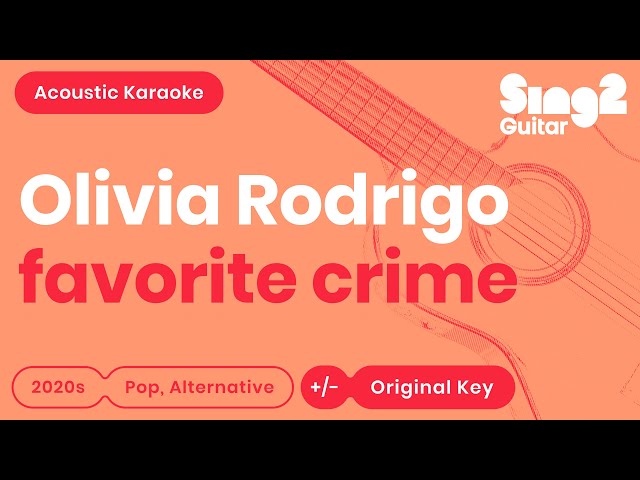 Olivia Rodrigo - favorite crime (Acoustic Karaoke)