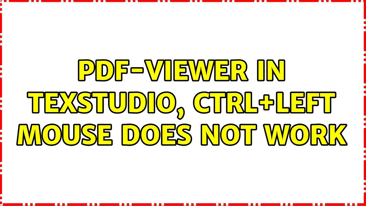 PDF-viewer in TeXstudio, ctrl+left mouse does not work (2 Solutions ...