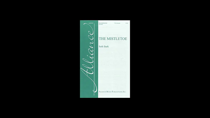The Mistletoe (AMP 1078) TB with piano - by Seth B...