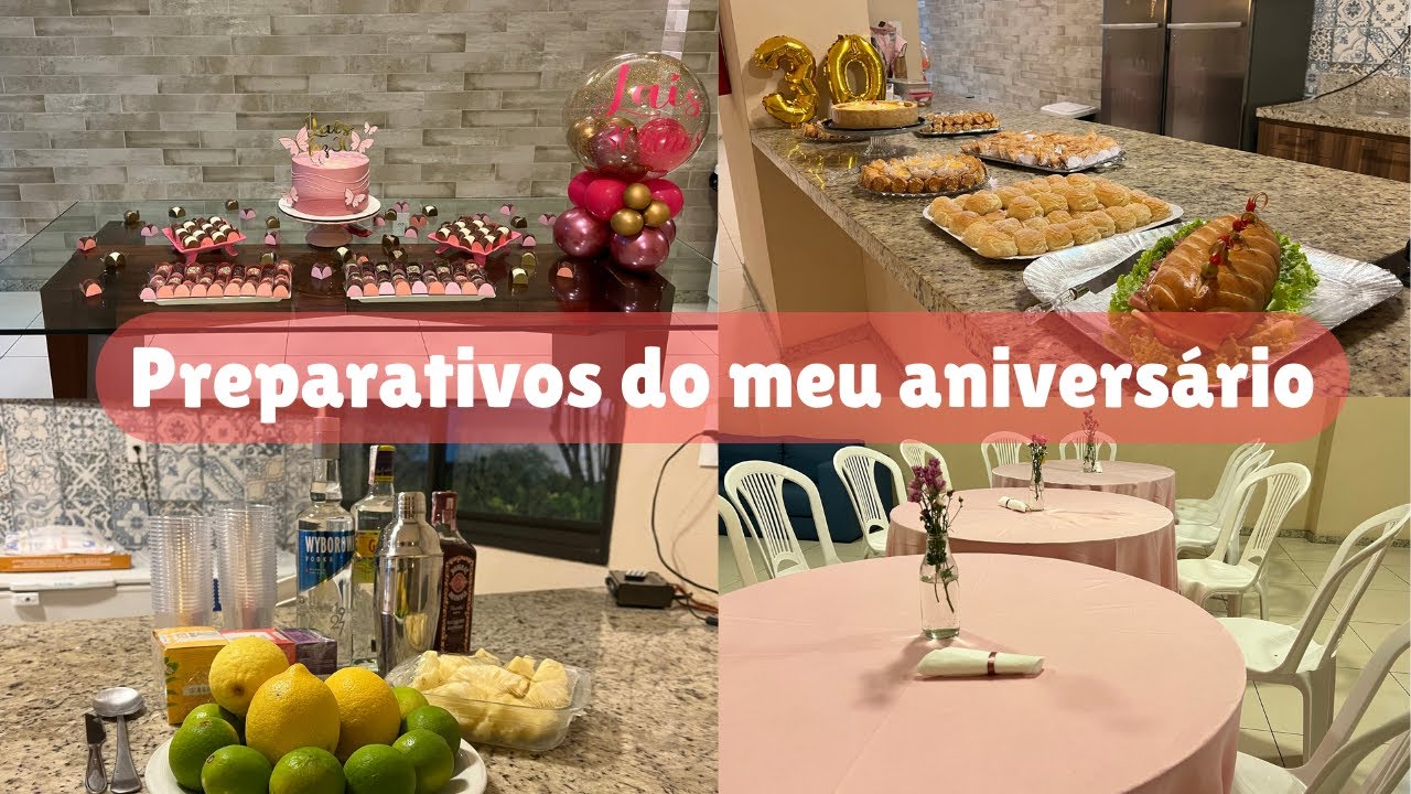 PREPARATIVOS PARA MINHA FESTA DE ANIVERSÁRIO DE 30 ANOS #vlog