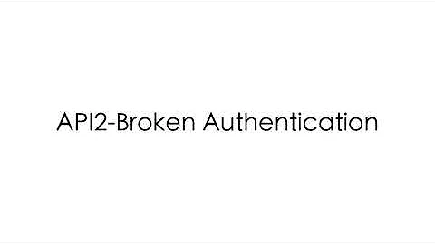 API2 Broken Authentication