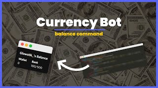 [NEW] Currency/Economy Bot | Balance Command | Part Two | Python