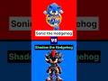 SHADOW vs SONIC . WHO WINS?#sonic #shadow #game