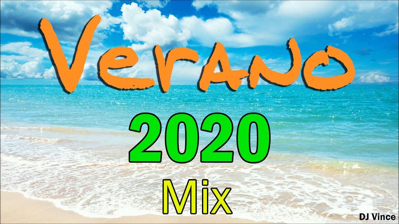 Las Mejores Canciones Verano Mix 2020 Vince -
