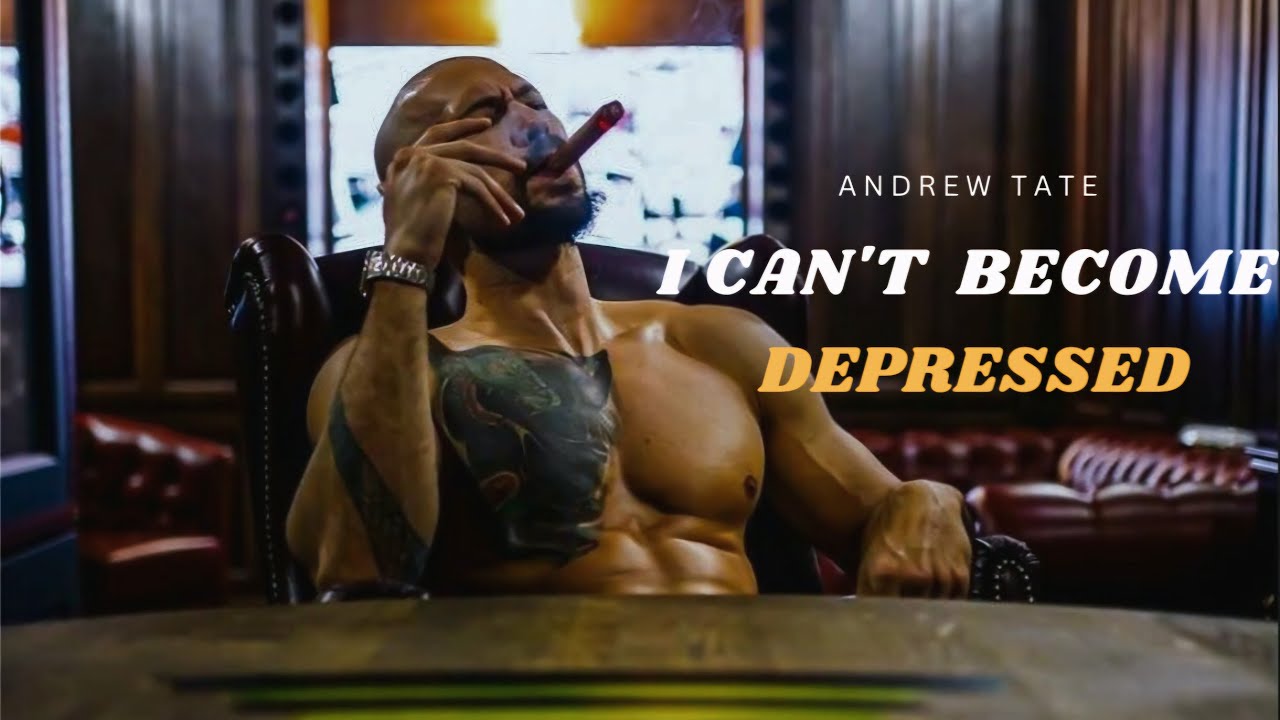 I can never become a depressed person - Andrew Tate ( Motivation Speech ...