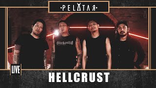 Hellcrust // PELATAR LIVE