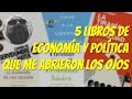 5 libros de economía y política que me abrieron los ojos
