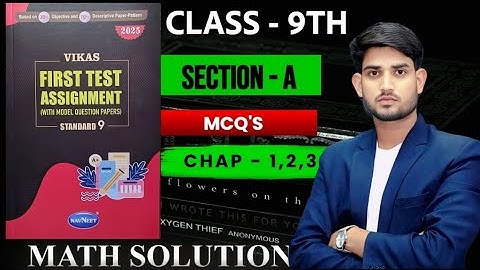 Class 9th, Chap - 1,2,3 MCQ
