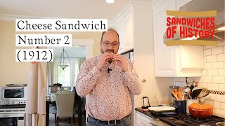 Cheese Sandwich Number 2 (1912) on Sandwiches of History