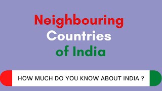 Neighbouring Countries of India and their Capitals | Surrounding Countries of India | Samanya Gyan