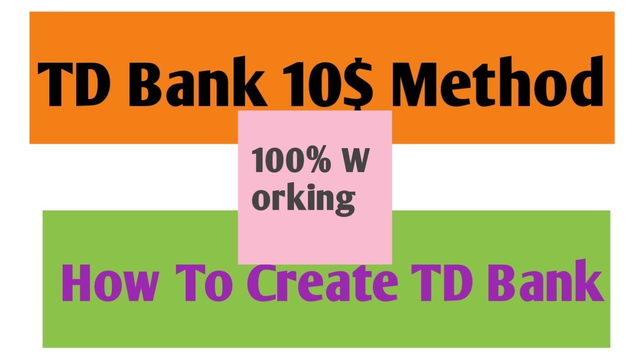 TD Bank New 10 offering Instant Withdraw How To Create TD Bank