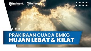 Prakiraan Cuaca BMKG 1 Januari 2022: Sejumlah Wilayah Berpotensi Hujan Lebat & Disertai Kilat