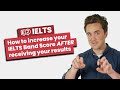 How to increase your IELTS Band Score AFTER receiving your results | IELTS Re-Marking Explained