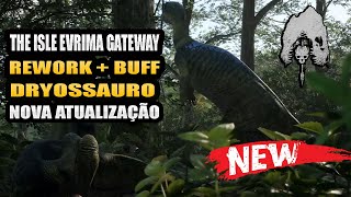 THE ISLE EVRIMA GATEWAY NOVA ATUALIZAÇÃO REWORK + BUFF DO DRYOSSAURO