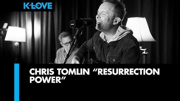 Chris Tomlin "Resurrection Power" LIVE at K-LOVE