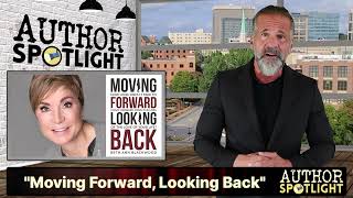 "Moving Forward, Looking Back" 📖 Author Spotlight: Beth Ann Blackwood