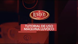 Tutorial Luvoco Máquina Gano Iotuch Ecuador