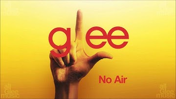 No Air | Glee [HD FULL STUDIO]