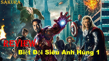 REVIEW PHIM BIỆT ĐỘI SIÊU ANH HÙNG 1 || AVENGERS || SAKURA REVIEW