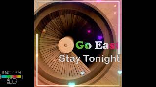 Go East - Stay Tonight (Radio Version) 2018