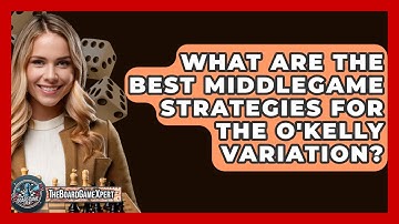 What Are The Best Middlegame Strategies For The O