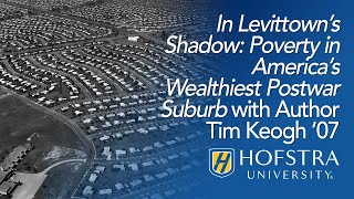 In Levittown’s Shadow: Poverty in America’s Wealthiest Postwar Suburb with Author Tim Keogh ‘07