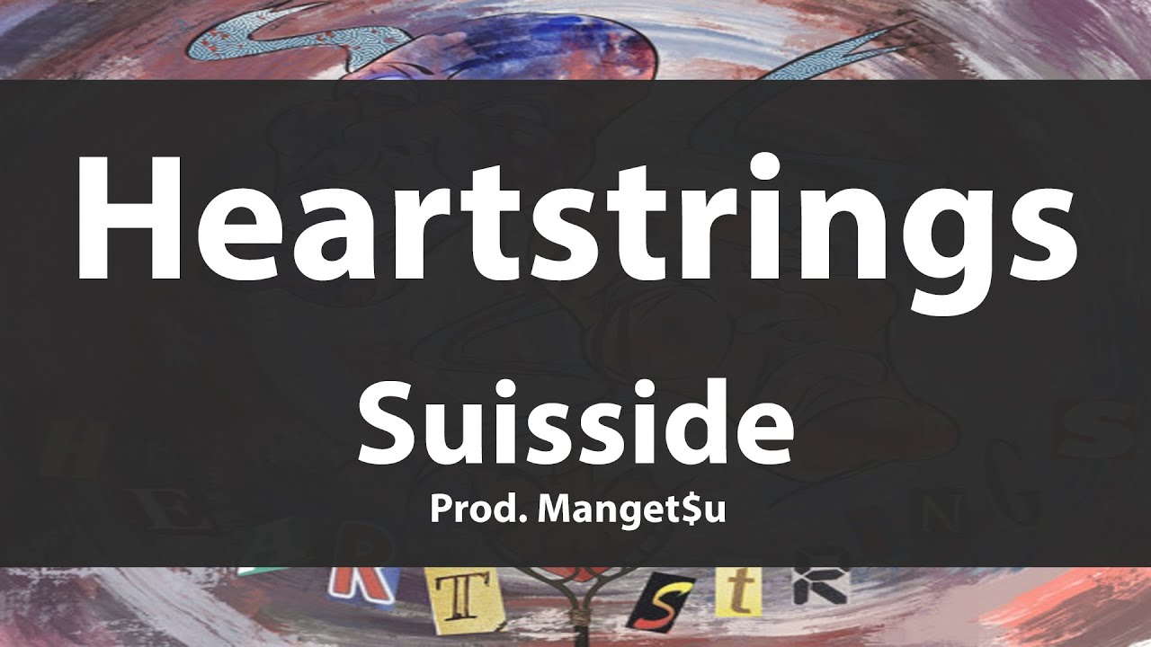 'Heartstrings' Suisside (Lyrics video)