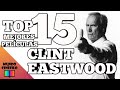 TOP 15 Mejores Películas de Clint Eastwood