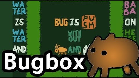 Baba Is You: Custom Level - Bugbox (Showcase)