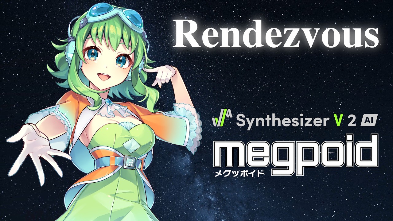 Synthesizer V 2 AI Megpoid】Rendezvous【GUMI ORIGINAL】 - YouTube