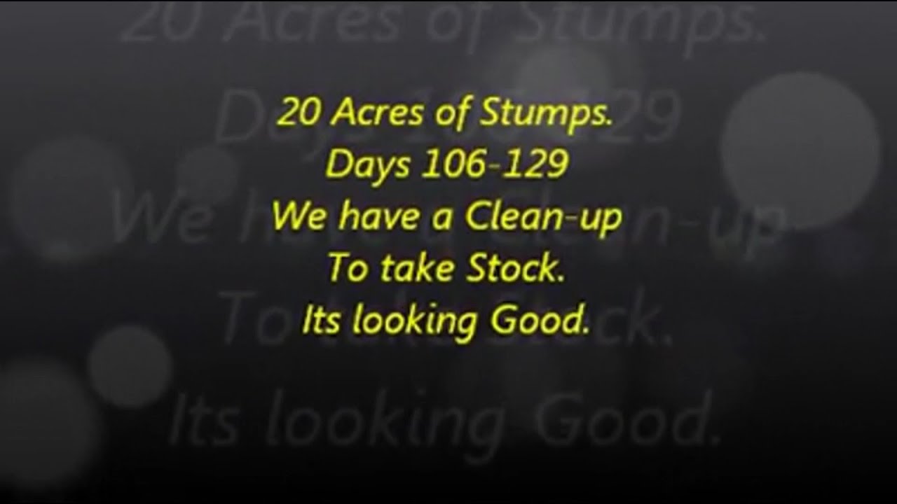 Mrs Digwells oldFella Off Gridder Mrs Digwell Stumps 126 days Coming on taking Stock