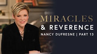 488 | Miracles & Reverence, Part 13