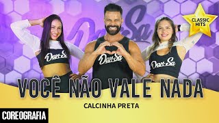 Você Não Vale Nada - Calcinha Preta - Dan-Sa / Daniel Saboya (Coreografia)