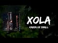 Kabza De Small - Xola (Lyrics)