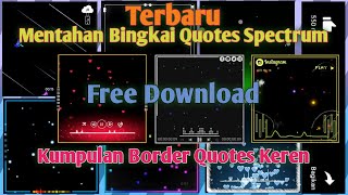 Bagi Bagi 10 Particle Bingkai atau border Quotes Spectrum || kumpulan mentahan bingkai quotes