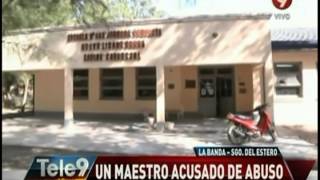 Investigan a un maestro acusado de abuso sexual en Santiago del Estero