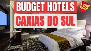 Best Budget Hotels in Caxias do Sul | Unbeatable Low Rates Await You Here!