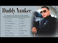 Daddy Yankee || Daddy Yankee Exitos 2022 - Los Mayores Aciertos De Daddy Yankee