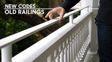 How to meet NEW codes with OLD railings