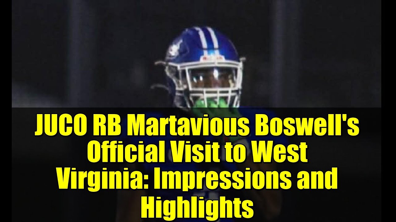 JUCO RB Martavious Boswell's Official Visit to West Virginia: Impressions and Highlights