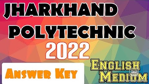 JHARKHAND POLYTECHNIC  2022 Answer Key  Physics and Maths (watch this)  aisa solution or kahi nhi