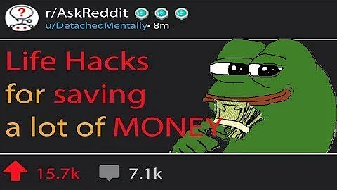 Interesting life hacks to save a lot of MONEY. (r/AskReddit)